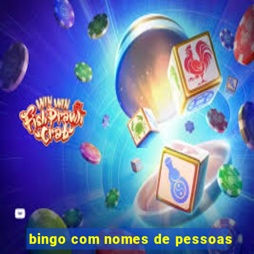 bingo com nomes de pessoas